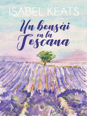 cover image of Un bonsái en la Toscana